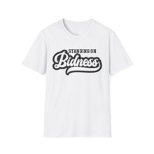 Load image into Gallery viewer, Standing on Bidness, Unisex Softstyle T-Shirt
