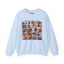 Load image into Gallery viewer, What We Learn From Black History Crewneck Sweatshirt
