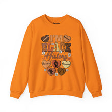 Load image into Gallery viewer, I'm Black History Crewneck Sweatshirt
