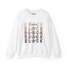 Load image into Gallery viewer, Black Love, Joy, Excellence, Pride and History Crewneck Sweatshirt