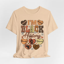 Load image into Gallery viewer, I'm Black History Tee