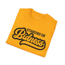 Load image into Gallery viewer, Standing on Bidness, Unisex Softstyle T-Shirt