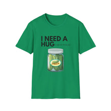Load image into Gallery viewer, Funny Pickle T-Shirt - I Need a Hug Unisex Softstyle T-Shirt