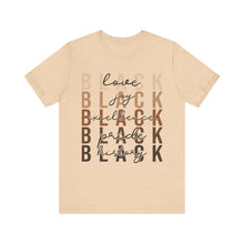 Load image into Gallery viewer, Black Love, Joy, Excellence, Pride and History T-Shirt - Unisex Tee