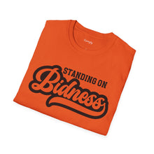 Load image into Gallery viewer, Standing on Bidness, Unisex Softstyle T-Shirt