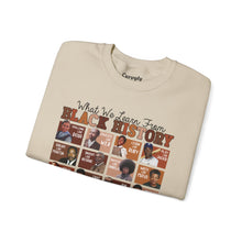 Load image into Gallery viewer, What We Learn From Black History Crewneck Sweatshirt