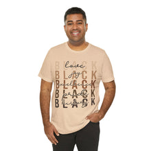 Load image into Gallery viewer, Black Love, Joy, Excellence, Pride and History T-Shirt - Unisex Tee