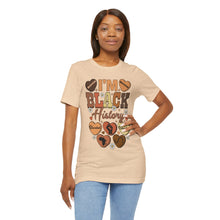Load image into Gallery viewer, I'm Black History Tee