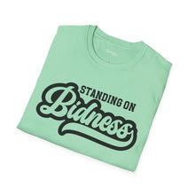 Load image into Gallery viewer, Standing on Bidness, Unisex Softstyle T-Shirt