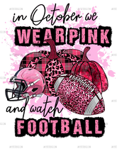 Load image into Gallery viewer, In October We Wear Pink and Watch Football- Short Sleeved T-Shirt