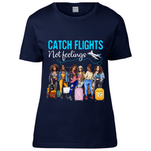 Load image into Gallery viewer, Catching Flights Not Feelings Short Sleeved T-Shirt- Woman