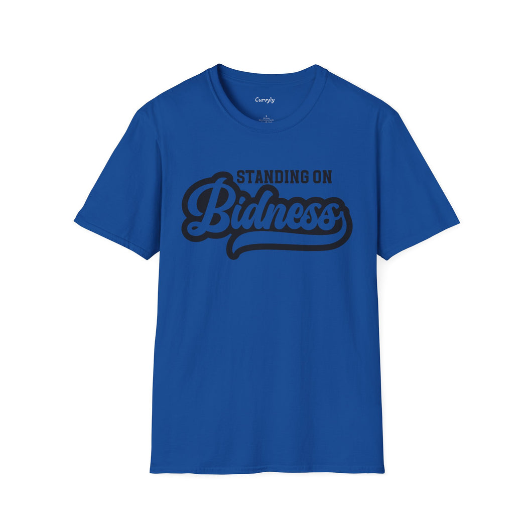 Standing on Bidness, Unisex Softstyle T-Shirt