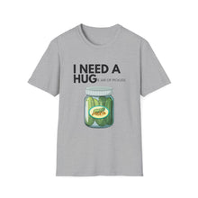 Load image into Gallery viewer, Funny Pickle T-Shirt - I Need a Hug Unisex Softstyle T-Shirt
