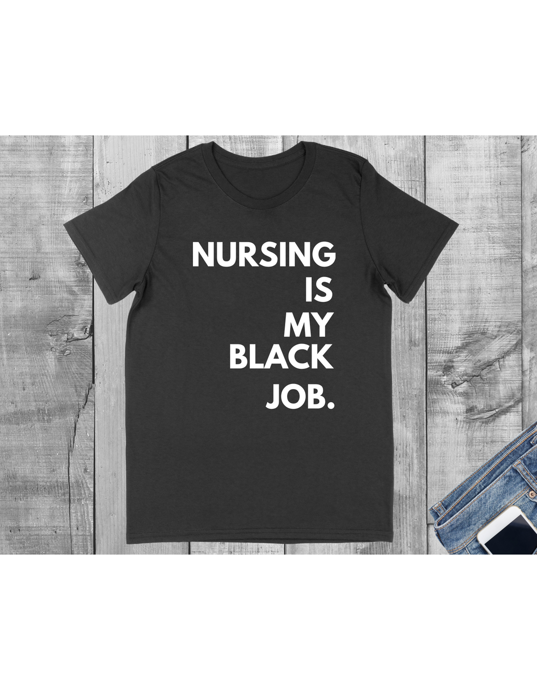 Nursing is my Black Job , Short Sleeved T-Shirt