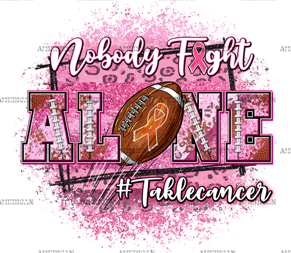 Nobody Fights Alone Breast Cancer- Short Sleeved T-Shirt